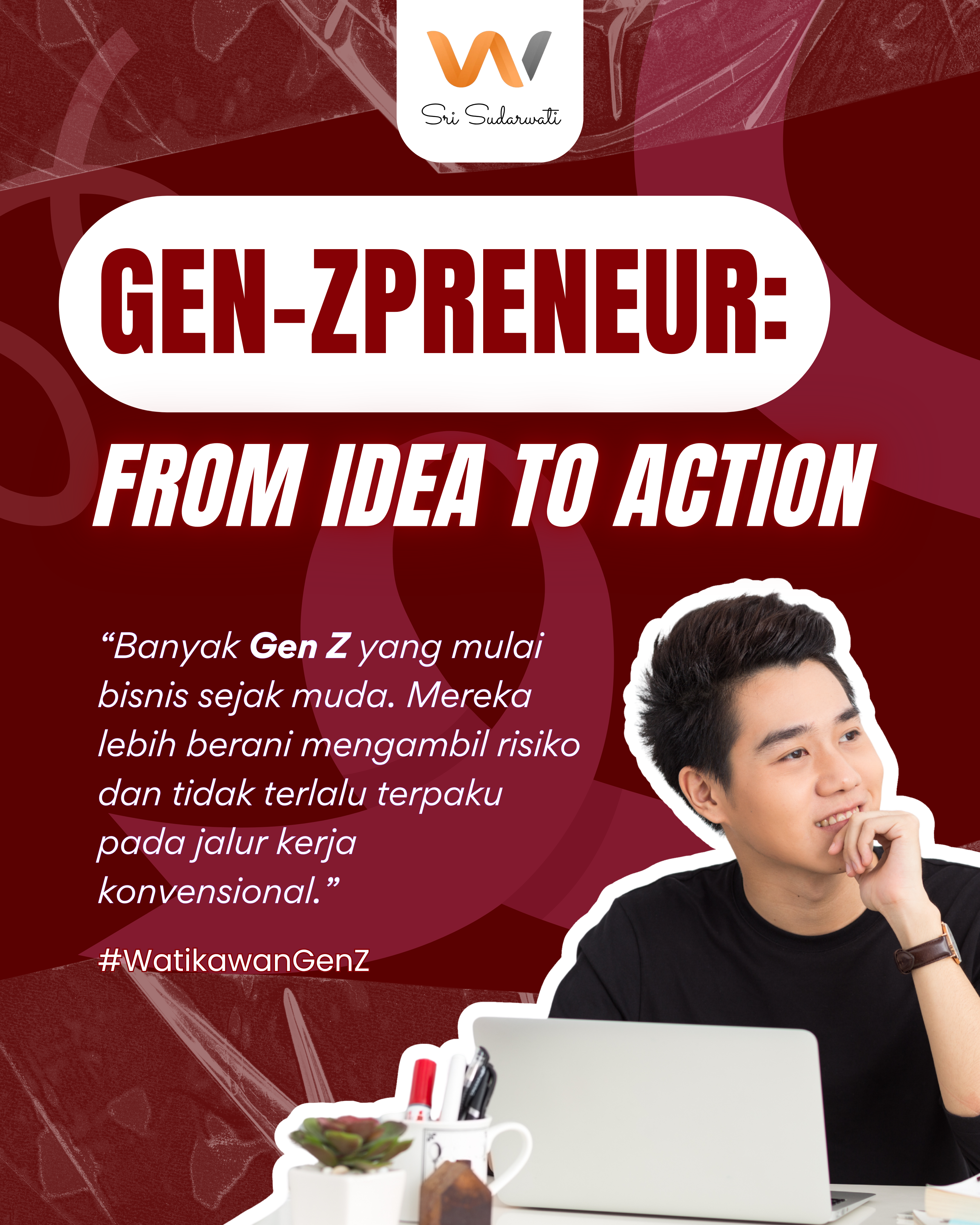 Gen-Zpreneur: From Idea to Action